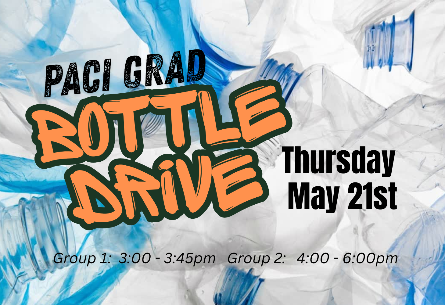 PACI Grad Bottle Drive - Thursday, May 21st